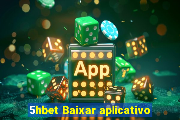 5hbet Baixar aplicativo